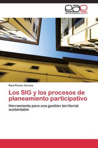 Kniha SIG y los procesos de planeamiento participativo Raul Ponce Corona