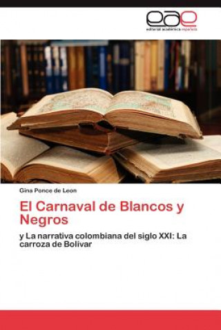 Книга Carnaval de Blancos y Negros Ponce De Leon Gina