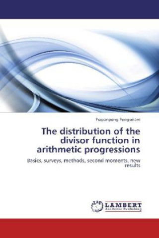 Książka The distribution of the divisor function in arithmetic progressions Prapanpong Pongsriiam