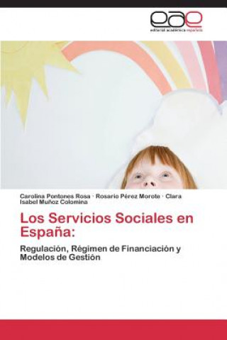 Książka Servicios Sociales en Espana Carolina Pontones Rosa