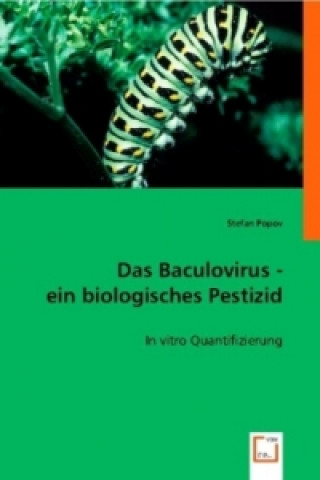 Carte Das Baculovirus - ein biologisches Pestizid Stefan Popov