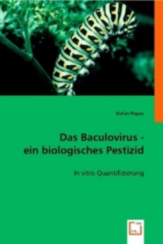 Buch Das Baculovirus - ein biologisches Pestizid Stefan Popov