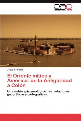 Buch Oriente Mitico y America Jesús M. Porro