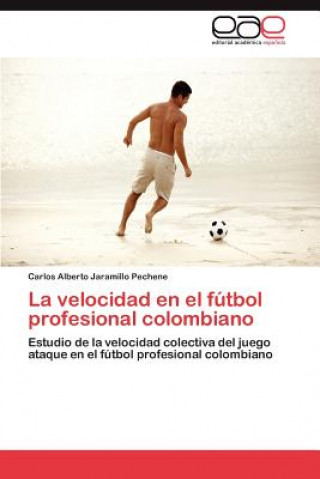 Carte Velocidad En El Futbol Profesional Colombiano Cynthia J. de la Portilla