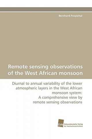 Carte Remote sensing observations of the West African monsoon Bernhard Pospichal