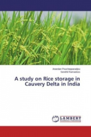 Könyv A study on Rice storage in Cauvery Delta in India Anandan Pouchepparadjou