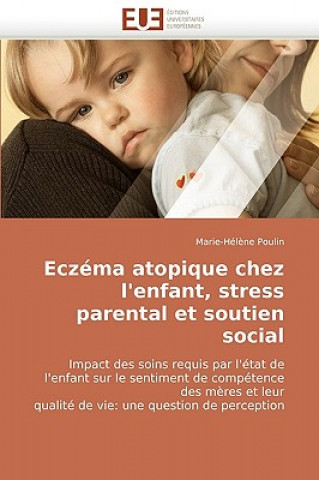 Kniha Ecz ma Atopique Chez l'Enfant, Stress Parental Et Soutien Social Poulin-M