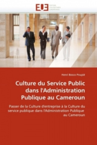 Książka Culture du Service Public dans l'Administration Publique au Cameroun Henri Bosco Poupié