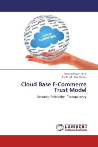 Knjiga Cloud Base E-Commerce Trust Model Hossein Pour Taheri