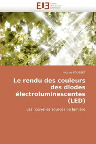 Book Le Rendu Des Couleurs Des Diodes  lectroluminescentes (Led) Nicolas Pousset