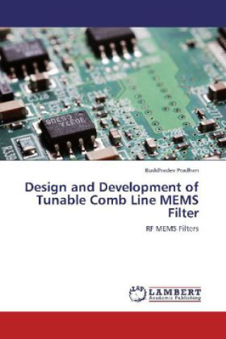 Książka Design and Development of Tunable Comb Line MEMS Filter Buddhadev Pradhan