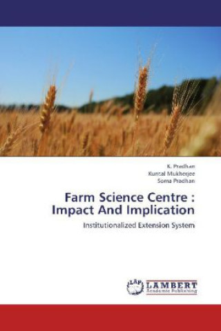 Kniha Farm Science Centre : Impact And Implication K. Pradhan