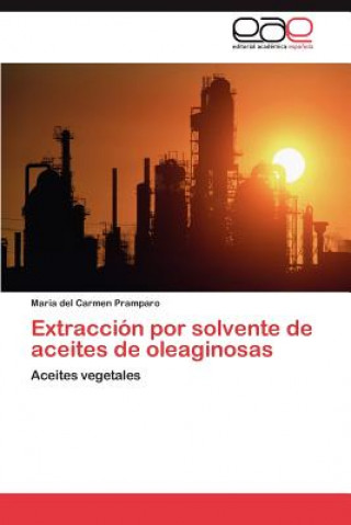 Könyv Extraccion por solvente de aceites de oleaginosas Pramparo Maria Del Carmen
