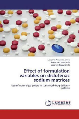 Książka Effect of formulation variables on diclofenac sodium matrices Lakshmi Prasanna Jakka