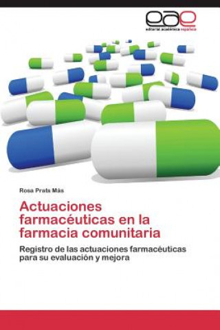 Livre Actuaciones farmaceuticas en la farmacia comunitaria Rosa Prats Más