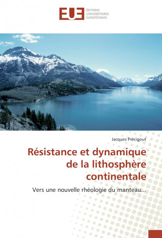 Βιβλίο Résistance et dynamique de la lithosphère continentale Jacques Precigout