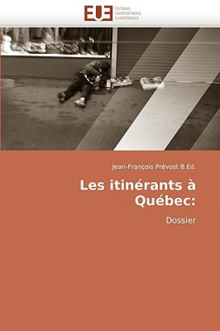 Kniha Les itinerants a quebec Jean-François Prévost B.Ed.