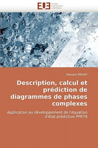 Kniha Description, Calcul Et Pr diction de Diagrammes de Phases Complexes Romain Privat
