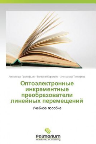 Buch Optoelektronnye Inkrementnye Preobrazovateli Lineynykh Peremeshcheniy Aleksandr Prokof'ev