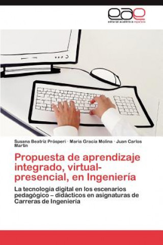Carte Propuesta de Aprendizaje Integrado, Virtual-Presencial, En Ingenieria Susana Beatriz Pr Speri
