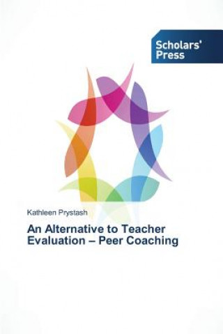 Kniha Alternative to Teacher Evaluation - Peer Coaching Kathleen Prystash