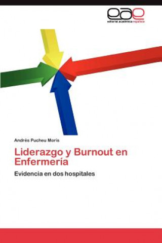 Livre Liderazgo y Burnout en Enfermeria Andrés Pucheu Moris