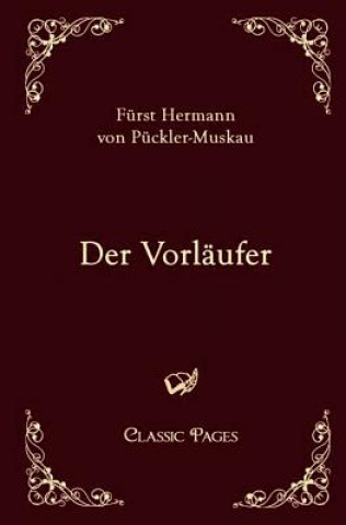 Könyv Vorlaufer Hermann Fürst von Pückler-Muskau