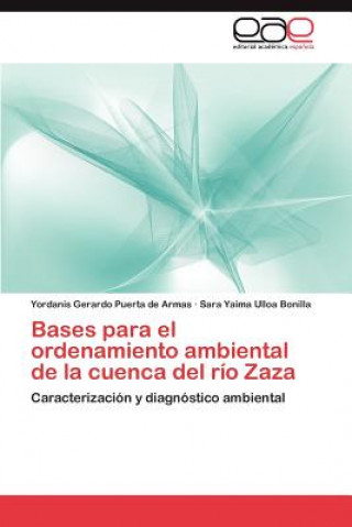 Book Bases para el ordenamiento ambiental de la cuenca del rio Zaza Yordanis Gerardo Puerta de Armas