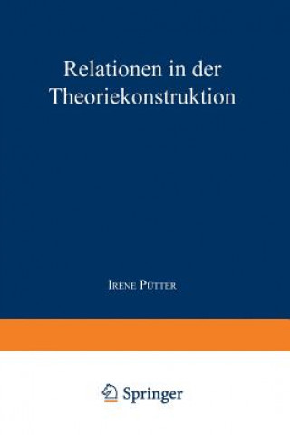 Książka Relationen in Der Theoriekonstruktion Irene Pütter