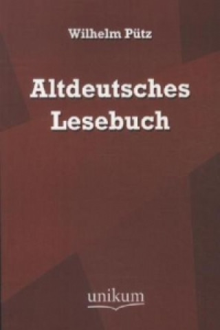Carte Altdeutsches Lesebuch Wilhelm Pütz