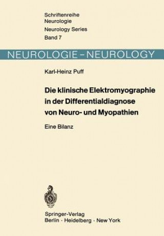 Carte Die klinische Elektromyographie in der Differentialdiagnose von Neuro- und Myopathien K. H. Puff