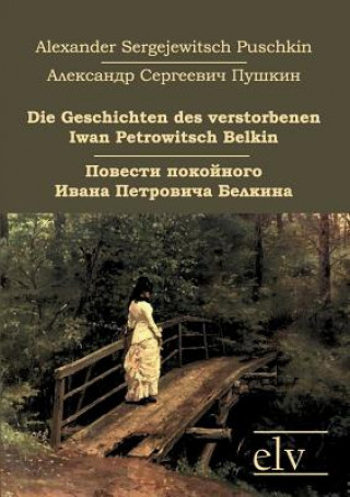 Kniha Die Geschichten Des Verstorbenen Iwan Petrowitsch Belkin Alexander S. Puschkin