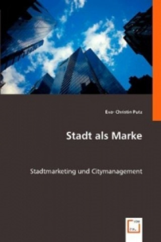 Kniha Stadt als Marke Eva-Christin Putz