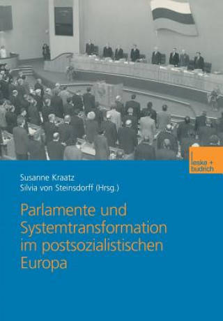 Kniha Parlamente Und Systemtransformation Im Postsozialistischen Europa Susanne Kraatz