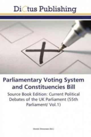 Buch Parliamentary Voting System and Constituencies Bill Dennis Stevenson