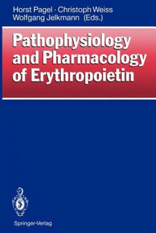 Carte Pathophysiology and Pharmacology of Erythropoietin Wolfgang Jelkmann