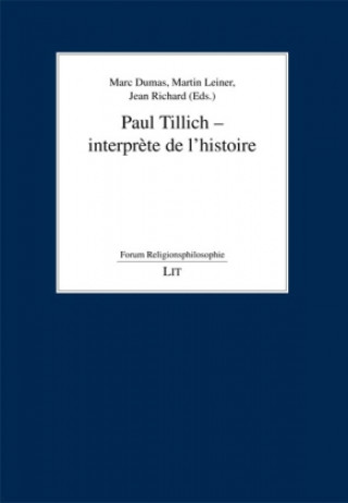 Libro Paul Tillich - interprète de l'histoire Marc Dumas