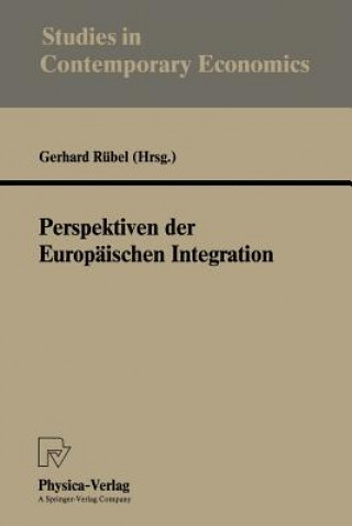 Knjiga Perspektiven der Europaischen Integration Gerhard Rübel