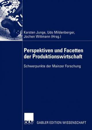 Knjiga Perspektiven und Facetten der Produktionswirtschaft Karsten Junge