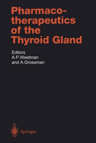 Kniha Pharmacotherapeutics of the Thyroid Gland Ashley Grossman