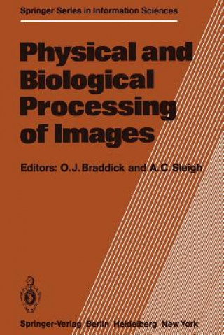 Książka Physical and Biological Processing of Images O. J. Braddick