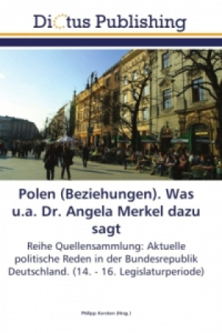 Książka Polen (Beziehungen). Was u.a. Dr. Angela Merkel dazu sagt Philipp Kersten