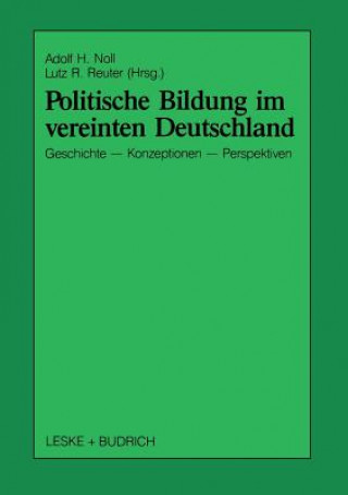 Könyv Politische Bildung Im Vereinten Deutschland Adolf H. Noll