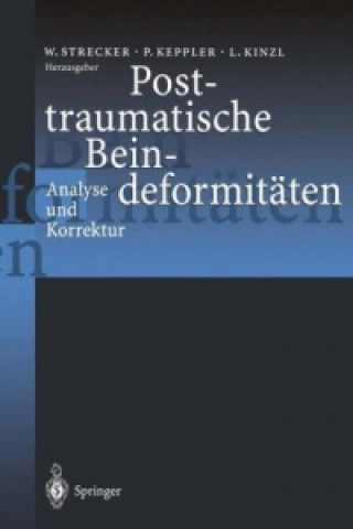 Könyv Posttraumatische Beindeformitäten Peter Keppler
