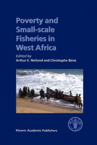 Kniha Poverty and Small-scale Fisheries in West Africa Christophe Béné