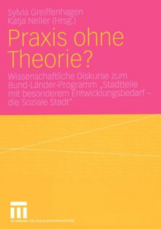 Kniha Praxis Ohne Theorie? Sylvia Greiffenhagen