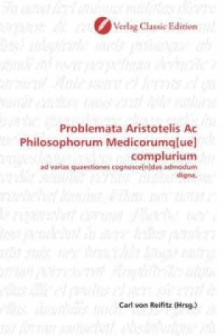 Livre Problemata Aristotelis Ac Philosophorum Medicorumq[ue] complurium Carl von Reifitz