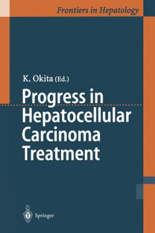 Kniha Progress in Hepatocellular Carcinoma Treatment K. Okita