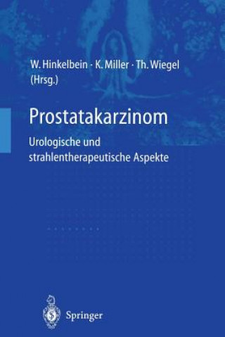 Könyv Prostatakarzinom - Urologische und Strahlentherapeutische Aspekte Wolfgang Hinkelbein