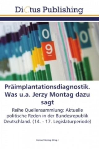 Livre Präimplantationsdiagnostik. Was u.a. Jerzy Montag dazu sagt Konrad Herzog